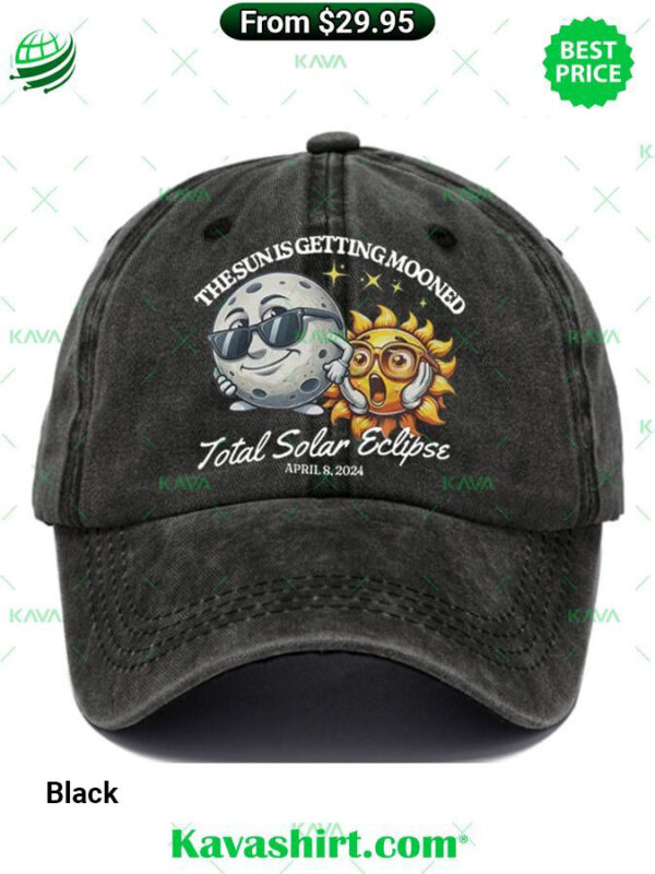 The Sun Is Getting Mooned Total Solar Eclipse April 8, 2024 Cap Hat