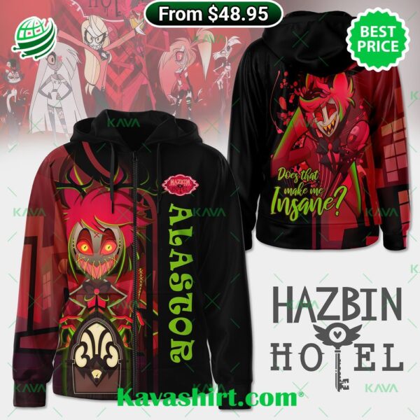 Alastor Hazbin Hotel Does That Make Me Insane Zip Hoodie