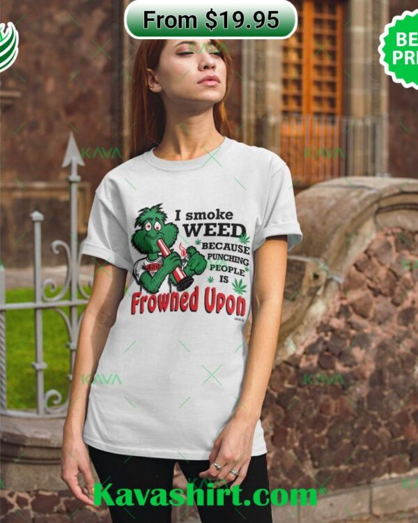 Green Monster I Smoke Weed Because Punching People Is Frowned Upon Shirt