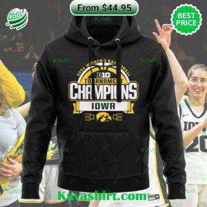Iowa Hawkeyes women’s basketball Big Ten Tournament Champions Hoodie Iowa Hawkeyes women’s basketball Big Ten Tournament Champions Hoodie