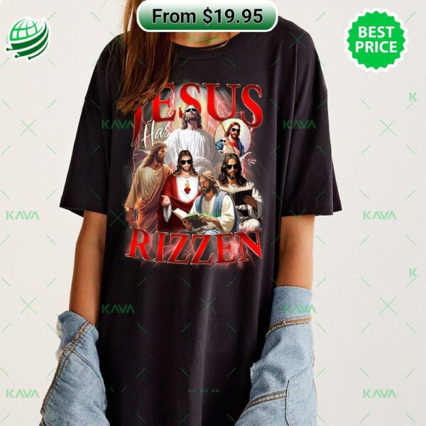 Jesus Has Rizzen Shirt