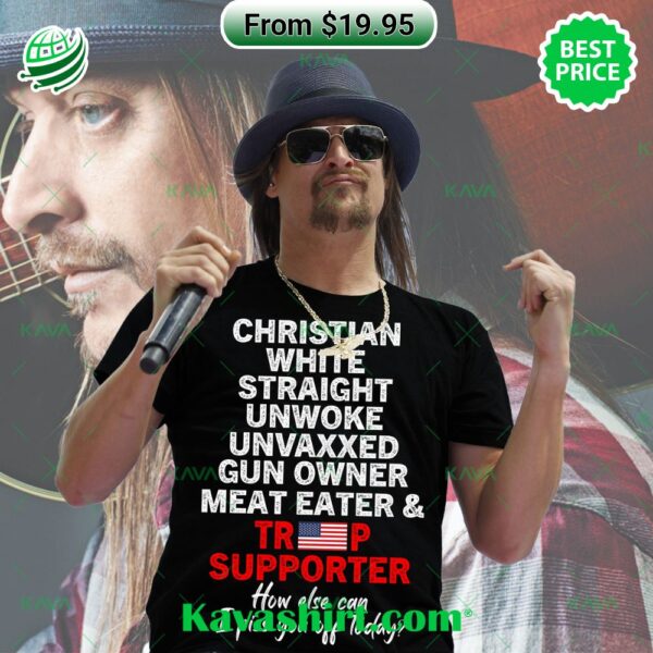 Kid Rock Stream Christian White Straight Unwoke Unvaxxed Gun Owner Meat Eater And Trump Supporter Shirt