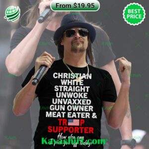 Kid Rock Stream Christian White Straight Unwoke Unvaxxed Gun Owner Meat Eater And Trump Supporter Shirt