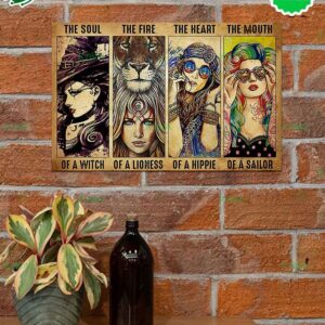 The Soul Of A Witch The Fire Of A Lioness The Heart Of A Hippie The Mouth Of A Sailor Poster