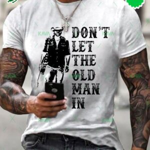 Toby Keith Don’t Let The Old Man In Shirt