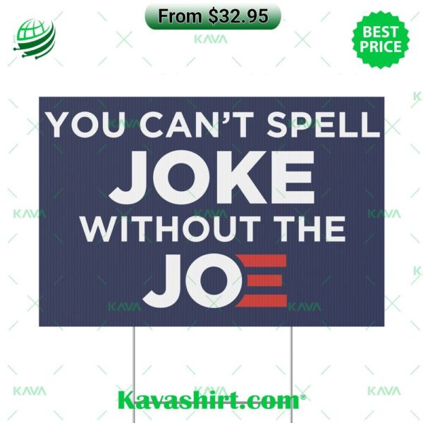 You Can’t Spell Joke Without The Joe Yard Sign