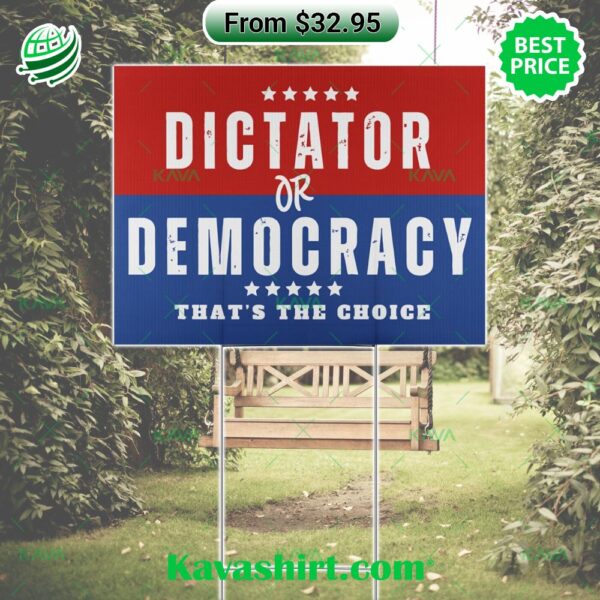 Dictator Or Democracy That’s The Choice Yard Sign