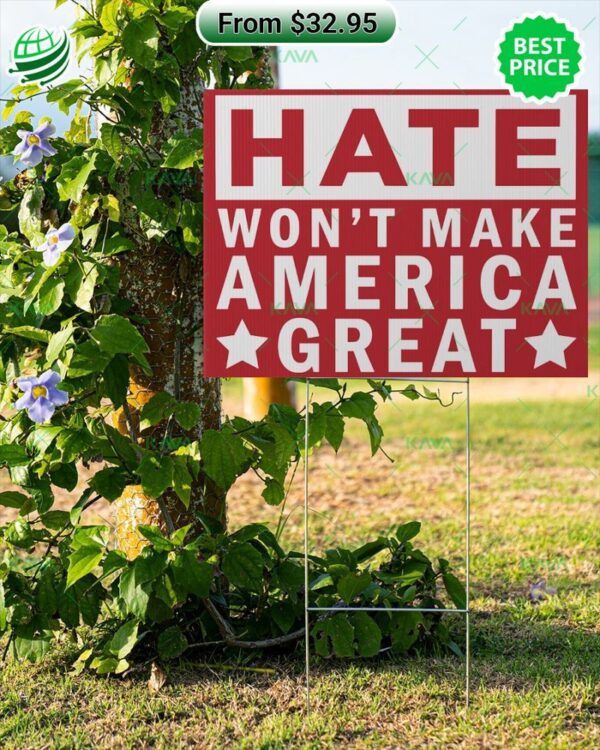 Hate Won’t Make America Great Yard Sign